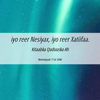 Picture 06 - Nexemyaah 7:56 SOM - iyo reer Nesiyax, iyo reer - Bible Verse Picture