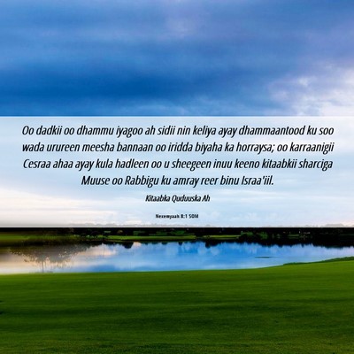 Picture 06 - Nexemyaah 8:1 SOM - Oo dadkii oo dhammu iyagoo ah sidii nin keliya - Bible Verse Picture