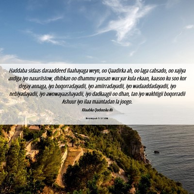 Picture 06 - Nexemyaah 9:32 SOM - Haddaba sidaas daraaddeed Ilaahayaga weyn, oo - Bible Verse Picture