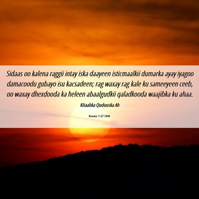 Picture 06 - Rooma 1:27 SOM - Sidaas oo kalena raggii intay iska daayeen - Bible Verse Picture