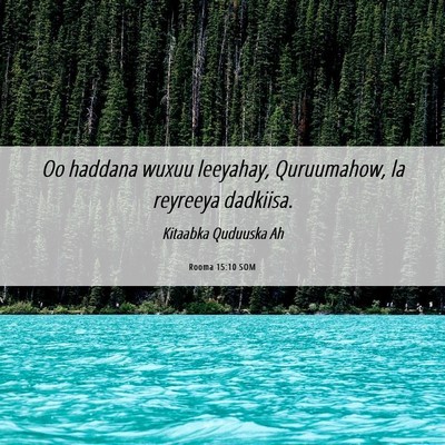 Picture 06 - Rooma 15:10 SOM - Oo haddana wuxuu leeyahay, Quruumahow, la - Bible Verse Picture