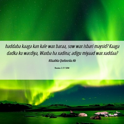 Picture 06 - Rooma 2:21 SOM - haddaba kaaga kan kale wax baraa, sow wax isbari - Bible Verse Picture