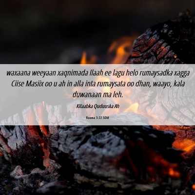 Picture 06 - Rooma 3:22 SOM - waxaana weeyaan xaqnimada Ilaah ee lagu helo - Bible Verse Picture