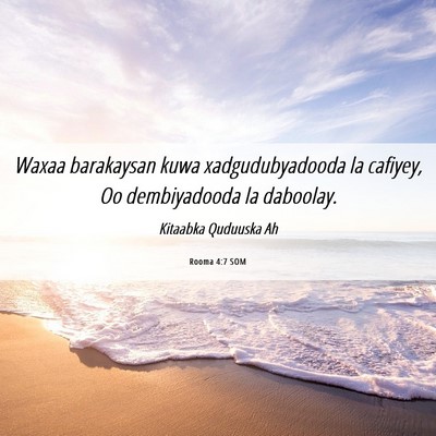 Picture 06 - Rooma 4:7 SOM - Waxaa barakaysan kuwa xadgudubyadooda la cafiyey, - Bible Verse Picture