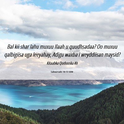 Picture 06 - Sabuurradii 10:13 SOM - Bal kii shar lahu muxuu Ilaah u quudhsadaa? Oo - Bible Verse Picture