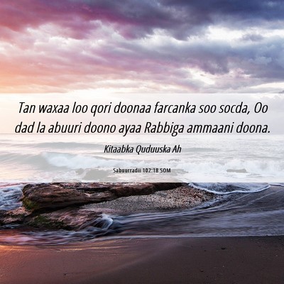 Picture 06 - Sabuurradii 102:18 SOM - Tan waxaa loo qori doonaa farcanka soo socda, Oo - Bible Verse Picture