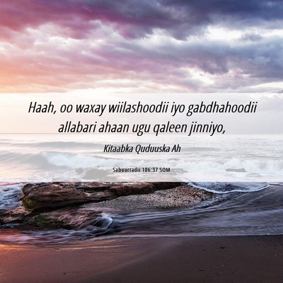 Picture 06 - Sabuurradii 106:37 SOM - Haah, oo waxay wiilashoodii iyo gabdhahoodii - Bible Verse Picture