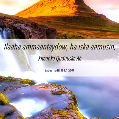 Picture 06 - Sabuurradii 109:1 SOM - Ilaaha ammaantaydow, ha iska - Bible Verse Picture