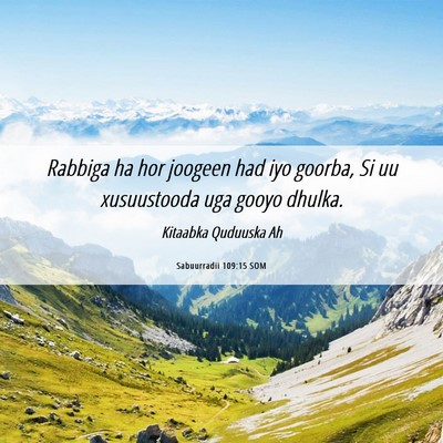Picture 06 - Sabuurradii 109:15 SOM - Rabbiga ha hor joogeen had iyo goorba, Si uu - Bible Verse Picture