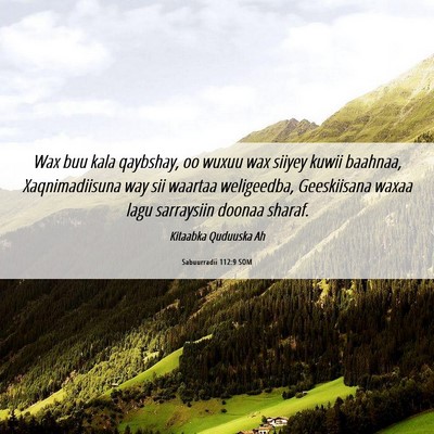 Picture 06 - Sabuurradii 112:9 SOM - Wax buu kala qaybshay, oo wuxuu wax siiyey kuwii - Bible Verse Picture