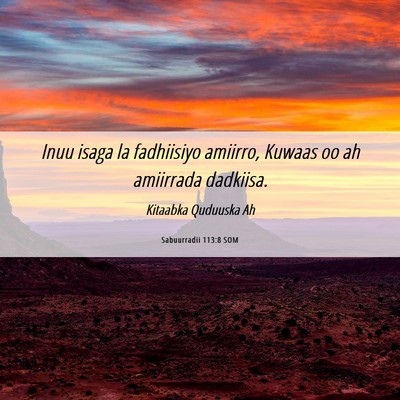 Picture 06 - Sabuurradii 113:8 SOM - Inuu isaga la fadhiisiyo amiirro, Kuwaas oo ah - Bible Verse Picture