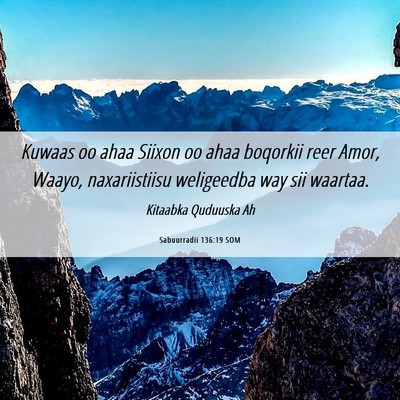 Picture 06 - Sabuurradii 136:19 SOM - Kuwaas oo ahaa Siixon oo ahaa boqorkii reer Amor, - Bible Verse Picture