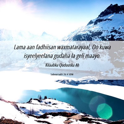 Picture 06 - Sabuurradii 26:4 SOM - Lama aan fadhiisan waxmatarayaal, Oo kuwa - Bible Verse Picture