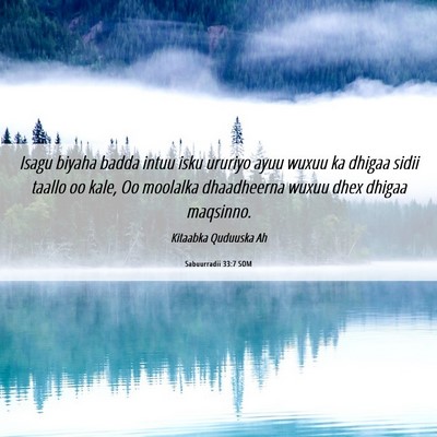 Picture 06 - Sabuurradii 33:7 SOM - Isagu biyaha badda intuu isku ururiyo ayuu wuxuu - Bible Verse Picture