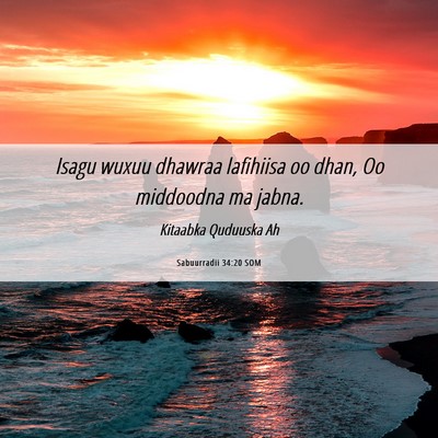 Picture 06 - Sabuurradii 34:20 SOM - Isagu wuxuu dhawraa lafihiisa oo dhan, Oo - Bible Verse Picture