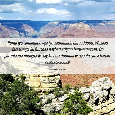 Picture 06 - Sabuurradii 45:4 SOM - Runta iyo camalqabowga iyo xaqnimada daraaddood, - Bible Verse Picture