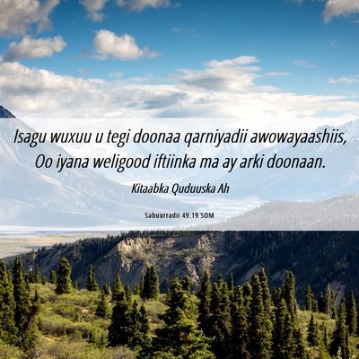 Picture 06 - Sabuurradii 49:19 SOM - Isagu wuxuu u tegi doonaa qarniyadii - Bible Verse Picture