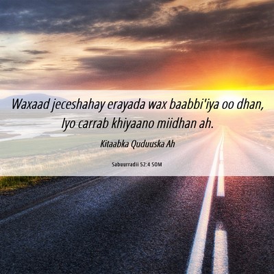 Picture 06 - Sabuurradii 52:4 SOM - Waxaad jeceshahay erayada wax baabbi'iya oo dhan, - Bible Verse Picture