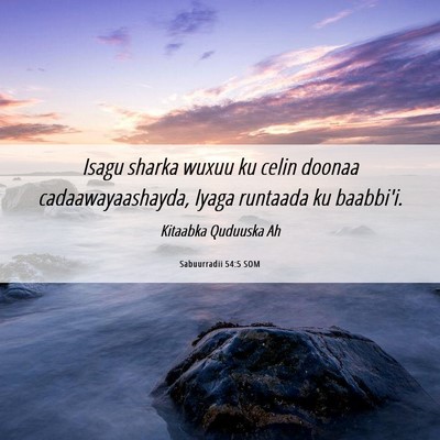 Picture 06 - Sabuurradii 54:5 SOM - Isagu sharka wuxuu ku celin doonaa - Bible Verse Picture