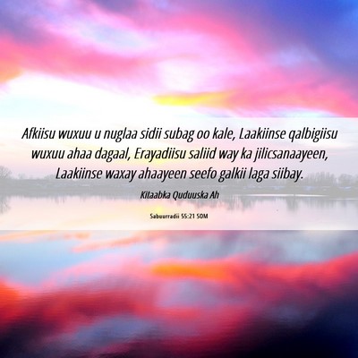 Picture 06 - Sabuurradii 55:21 SOM - Afkiisu wuxuu u nuglaa sidii subag oo kale, - Bible Verse Picture