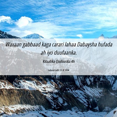 Picture 06 - Sabuurradii 55:8 SOM - Waxaan gabbaad kaga carari lahaa Dabaysha hufada - Bible Verse Picture