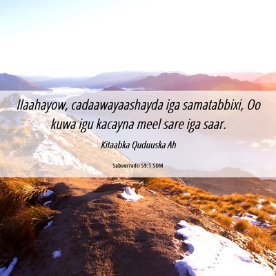 Picture 06 - Sabuurradii 59:1 SOM - Ilaahayow, cadaawayaashayda iga samatabbixi, Oo - Bible Verse Picture