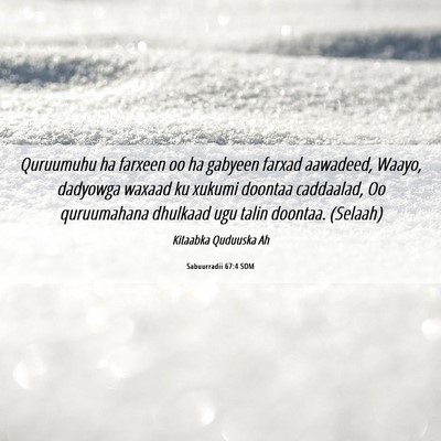 Picture 06 - Sabuurradii 67:4 SOM - Quruumuhu ha farxeen oo ha gabyeen farxad - Bible Verse Picture
