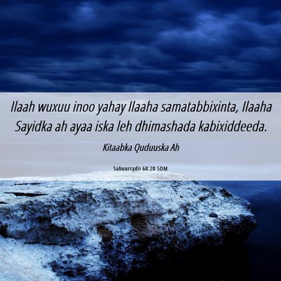Picture 06 - Sabuurradii 68:20 SOM - Ilaah wuxuu inoo yahay Ilaaha samatabbixinta, - Bible Verse Picture