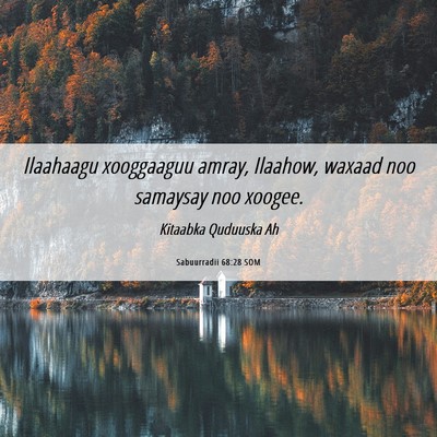 Picture 06 - Sabuurradii 68:28 SOM - Ilaahaagu xooggaaguu amray, Ilaahow, waxaad noo - Bible Verse Picture