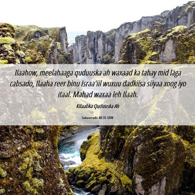 Picture 06 - Sabuurradii 68:35 SOM - Ilaahow, meelahaaga quduuska ah waxaad ka tahay - Bible Verse Picture