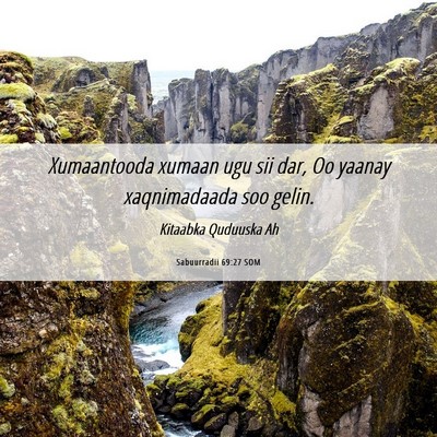 Picture 06 - Sabuurradii 69:27 SOM - Xumaantooda xumaan ugu sii dar, Oo yaanay - Bible Verse Picture