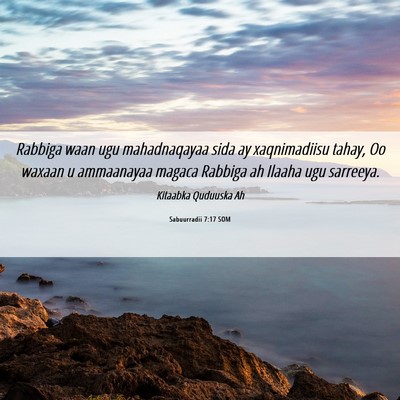 Picture 06 - Sabuurradii 7:17 SOM - Rabbiga waan ugu mahadnaqayaa sida ay - Bible Verse Picture