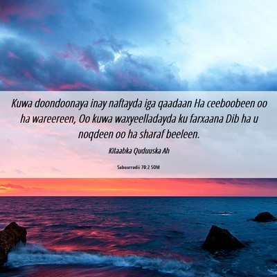 Picture 06 - Sabuurradii 70:2 SOM - Kuwa doondoonaya inay naftayda iga qaadaan Ha - Bible Verse Picture