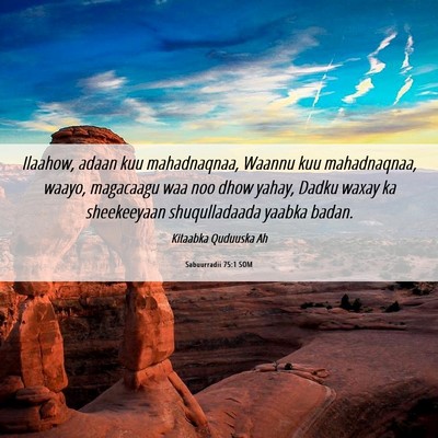 Picture 06 - Sabuurradii 75:1 SOM - Ilaahow, adaan kuu mahadnaqnaa, Waannu kuu - Bible Verse Picture