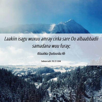 Picture 06 - Sabuurradii 78:23 SOM - Laakiin isagu wuxuu amray cirka sare Oo - Bible Verse Picture