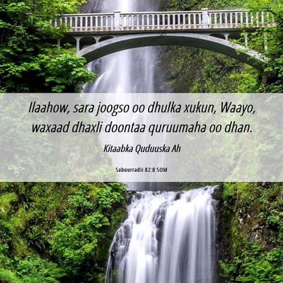 Picture 06 - Sabuurradii 82:8 SOM - Ilaahow, sara joogso oo dhulka xukun, Waayo, - Bible Verse Picture