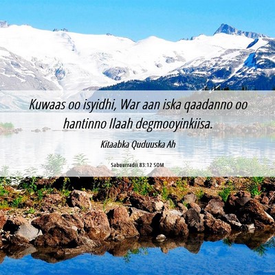 Picture 06 - Sabuurradii 83:12 SOM - Kuwaas oo isyidhi, War aan iska qaadanno oo - Bible Verse Picture
