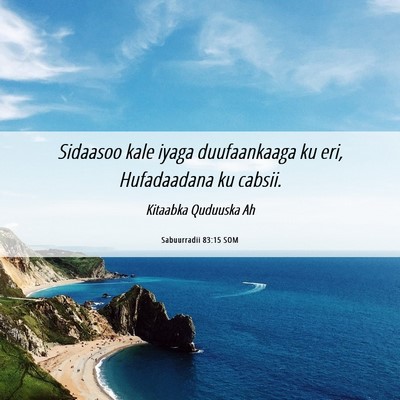 Picture 06 - Sabuurradii 83:15 SOM - Sidaasoo kale iyaga duufaankaaga ku eri, - Bible Verse Picture