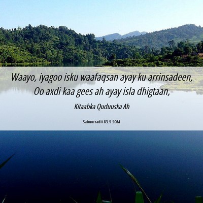 Picture 06 - Sabuurradii 83:5 SOM - Waayo, iyagoo isku waafaqsan ayay ku arrinsadeen, - Bible Verse Picture