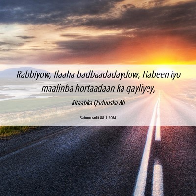 Picture 06 - Sabuurradii 88:1 SOM - Rabbiyow, Ilaaha badbaadadaydow, Habeen iyo - Bible Verse Picture