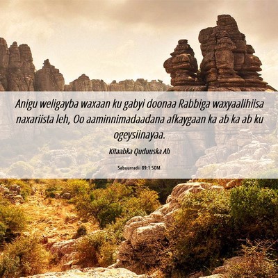 Picture 06 - Sabuurradii 89:1 SOM - Anigu weligayba waxaan ku gabyi doonaa Rabbiga - Bible Verse Picture