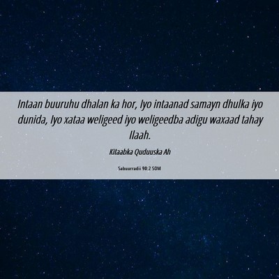 Picture 06 - Sabuurradii 90:2 SOM - Intaan buuruhu dhalan ka hor, Iyo intaanad samayn - Bible Verse Picture