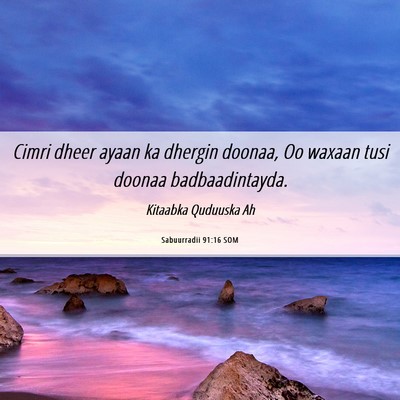 Picture 06 - Sabuurradii 91:16 SOM - Cimri dheer ayaan ka dhergin doonaa, Oo waxaan - Bible Verse Picture