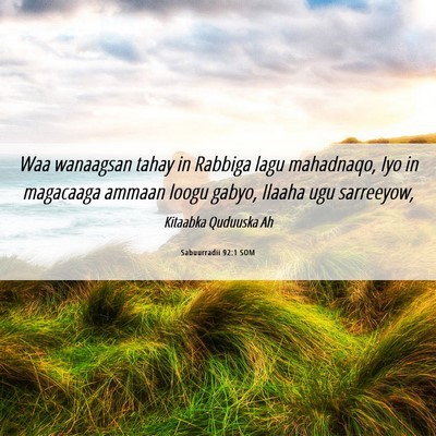 Picture 06 - Sabuurradii 92:1 SOM - Waa wanaagsan tahay in Rabbiga lagu mahadnaqo, - Bible Verse Picture