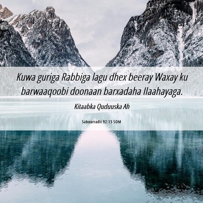 Picture 06 - Sabuurradii 92:13 SOM - Kuwa guriga Rabbiga lagu dhex beeray Waxay ku - Bible Verse Picture