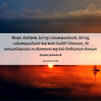 Picture 06 - Sabuurradii 92:9 SOM - Waayo, Rabbiyow, bal eeg cadaawayaashaada, Bal - Bible Verse Picture
