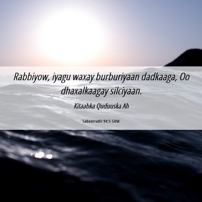 Picture 06 - Sabuurradii 94:5 SOM - Rabbiyow, iyagu waxay burburiyaan dadkaaga, Oo - Bible Verse Picture