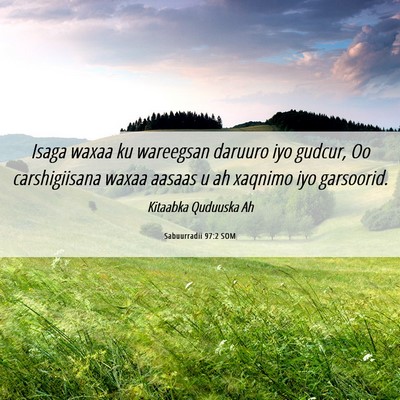 Picture 06 - Sabuurradii 97:2 SOM - Isaga waxaa ku wareegsan daruuro iyo gudcur, Oo - Bible Verse Picture