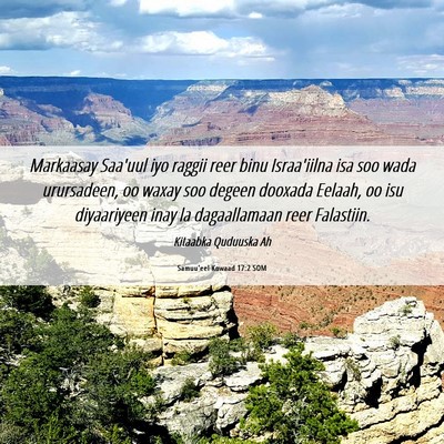 Picture 06 - Samuu'eel Kowaad 17:2 SOM - Markaasay Saa'uul iyo raggii reer binu - Bible Verse Picture