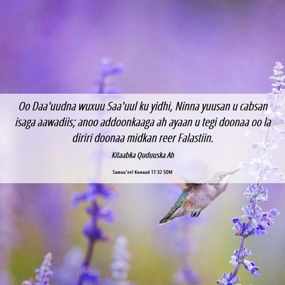Picture 06 - Samuu'eel Kowaad 17:32 SOM - Oo Daa'uudna wuxuu Saa'uul ku yidhi, Ninna yuusan - Bible Verse Picture